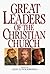 Great Leaders of the Christian Church