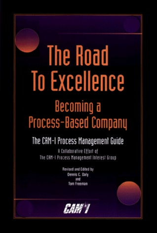 The Road to Excellence: Becoming a Process-Based Company (Hardcover)