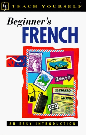 Beginner's French (Teach Yourself Books)