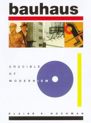 Bauhaus: Crucible of Modernism (Paperback)