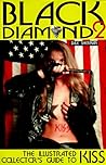 Black Diamond Two: The Illustrated Collector's Guide to Kiss Black Diamond Two: The Illustrated Collector's Guide to Kiss