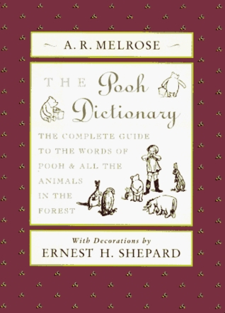 The Pooh Dictionary: The Complete Guide to the Words of Pooh and All the Animals in the Forest (Hardcover)
