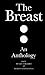 The Breast: An Anthology