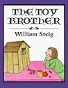 The Toy Brother by William Steig