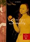 Sacred Sexuality by A.T. Mann