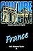 Culture Shock! France (Culture Shock! Guides)