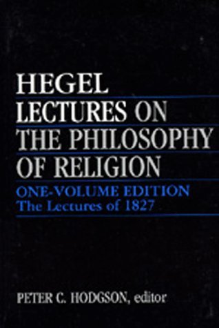 Lectures on the Philosophy of Religion:  The Lectures of 1827 (Paperback)