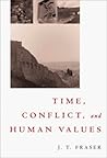Time, Conflict, and Human Values Time, Conflict, and Human Values