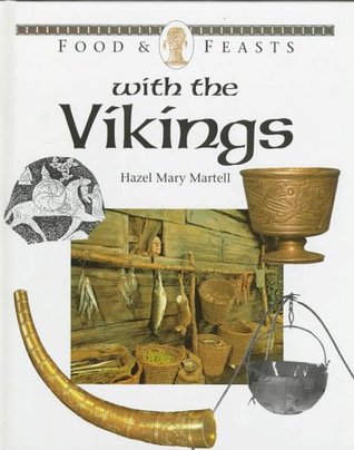 Food & Feasts With the Vikings (Library Binding)