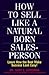 How to Sell Like a Natural ...