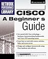 CISCO: A Beginner's Guide CISCO: A Beginner's Guide