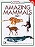 Amazing Mammals (Ranger Rick's Naturescope , Part 1)