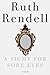 A Sight for Sore Eyes by Ruth Rendell
