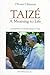 Taize: A Meaning to Life