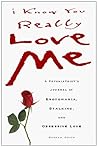 I Know You Really Love Me by Doreen R. Orion