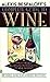 Alexis Bespaloff's Complete Guide to Wine: Revised & Expanded Edition