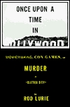 ONCE UPON A TIME IN HOLLYWOOD: Moviemaking, Con Games, and Murder in Glitter City (Hardcover)