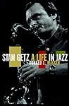 Stan Getz: A Life...