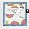 Do Donuts Fall in the Winter?
