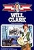 Will Clark: Boy Adventurer (Childhood Of Famous Americans)