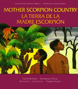 Mother Scorpion Country / La Tierra de la Madre Escorpión (Library Binding)