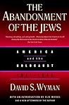 The Abandonment of the Jews by David S. Wyman