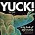 Yuck!: A Big Book of Little Horrors