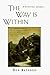 The Way Is Within: A Spiritual Journey