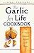 The Garlic for Life Cookbook