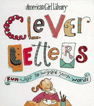 Clever Letters: Fun Ways to Wiggle Your Words (Spiral-bound)