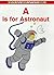 A Is for Astronaut