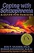 Coping With Schizophrenia: A Guide for Families