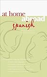 At Home Abroad Spanish: Practical Phrases for Conversation (At Home Abroad)