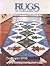 Rugs: Designs, Patterns, Projects