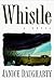 Whistle: A Novel