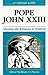 Retreat With Pope John XXIII: Opening the Windows to Wisdom