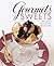 Gourmet's Sweets:: Desserts for Every Occasion