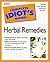 The Complete Idiot's Guide to Herbal Remedies