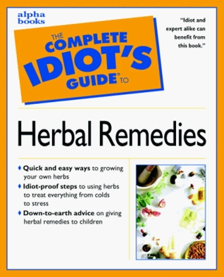The Complete Idiot's Guide to Herbal Remedies (Paperback)