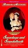 Snowdrops and Scandalbroth by Barbara Metzger