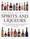 The New Guide to Spirits and Liqueurs The New Guide to Spirits and Liqueurs