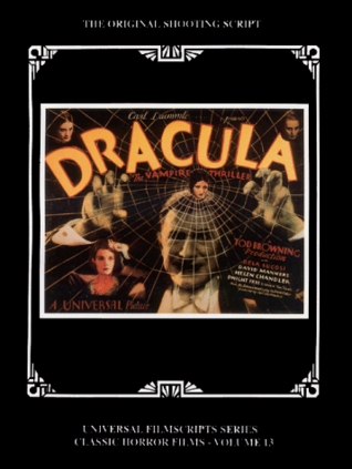 Dracula: The Original 1931 Shooting Script (UNIVERSAL FILMSCRIPTS SERIES: CLASSIC HORROR FILMS)