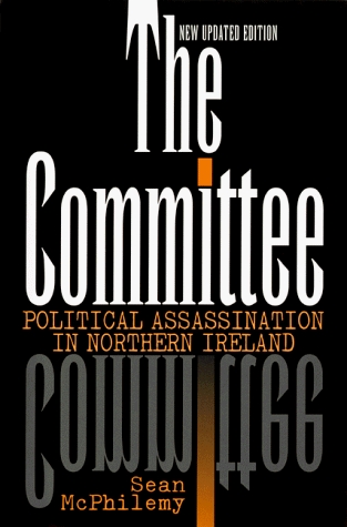 The Committee: Political Assassination in Northern Ireland (Paperback)