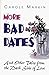 More Bad Dates: And Other T...