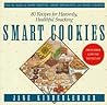 Smart Cookies: 80 Recipes for Heavenly, Healthful Snacking (Jane Kinderlehrer Smart Food Series)