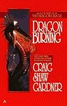 Dragon Burning by Craig Shaw Gardner