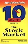 10 Minute Guide to the Stock Market 10 Minute Guide to the Stock Market