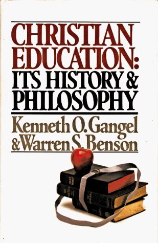 Christian Education: Its History and Philosophy (Hardcover)