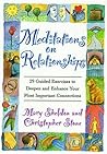 Meditations on Relationships: 29 Guided Exercises to Deepen and Enhance Your Most Important Connections