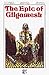 The Epic of Gilgamesh